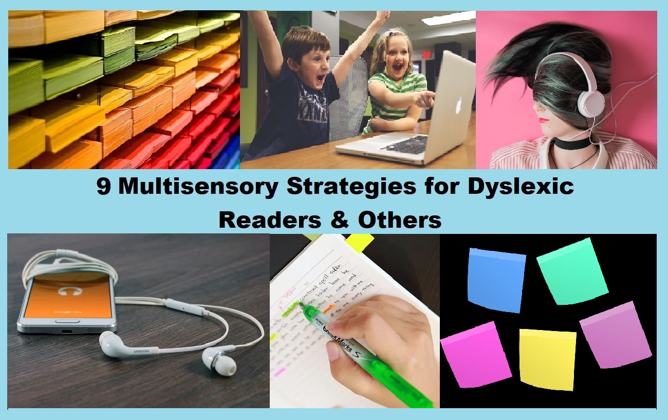 9 Multisensory Strategies For Dyslexic Readers And Others Focus And Read