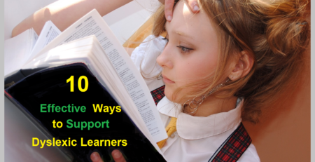 Effective Ways to Support Dyslexic Learners